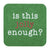 Holiday Coaster-Is this jolly....by Mud Pie